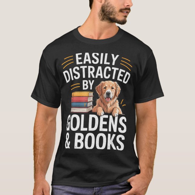 Easily Distracted By Goldens &amp; Books - Golden  T-Shirt (Front)