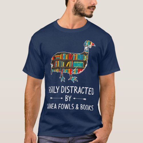 Easily Distracted By Guinea Fowls  Books Lover T_Shirt