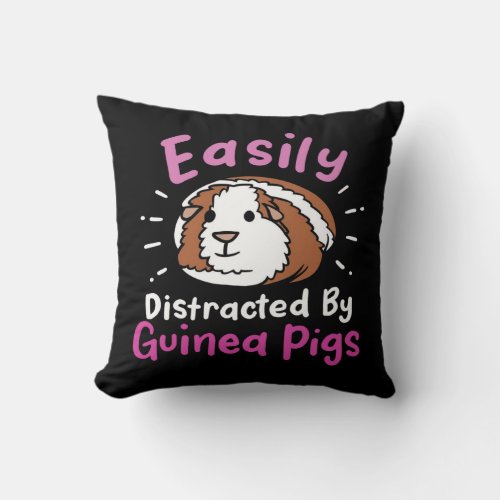 Easily Distracted By Guinea Pigs  Cute Pet Lover Throw Pillow