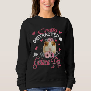 Easily Distracted By Guinea Pigs Floral Flower Gui Sweatshirt