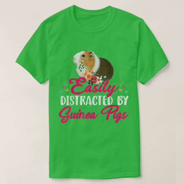 Easily Distracted By Guinea Pigs Floral Flower Gui T-Shirt (Design Front)