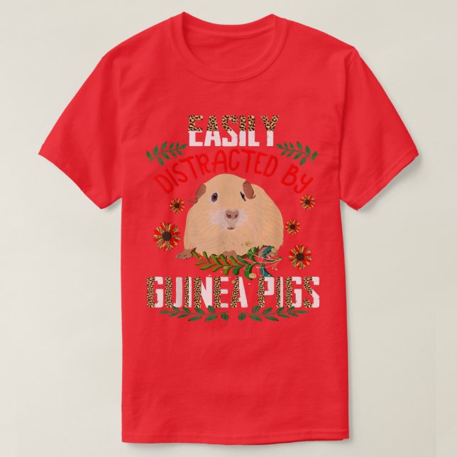 Easily Distracted By Guinea Pigs Leopard Sunflower T-Shirt (Design Front)