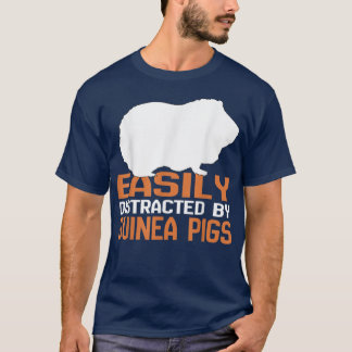 Easily Distracted By Guinea Pigs  Piggie Lover  T-Shirt