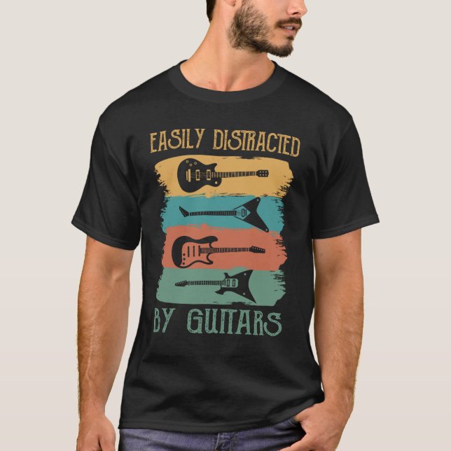Easily distracted by guitars T-Shirt (Front)