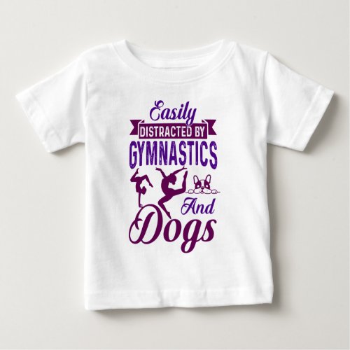 Easily Distracted By Gymnastics and Dogs Baby T_Shirt