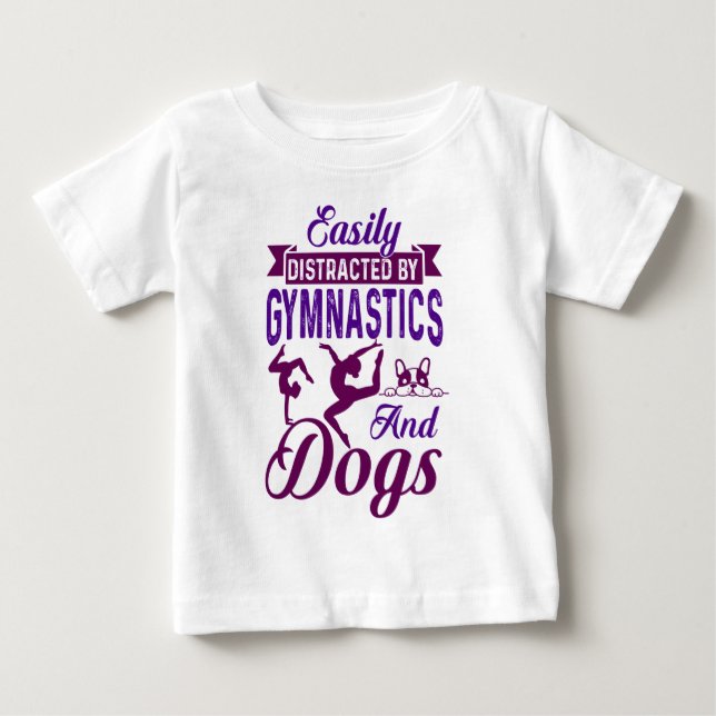 Easily Distracted By Gymnastics and Dogs Baby T-Shirt (Front)