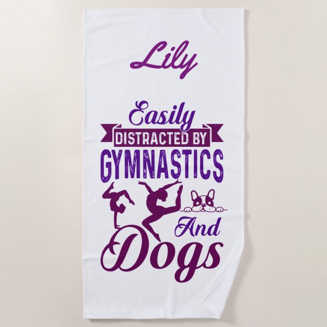 Easily Distracted By Gymnastics and Dogs Beach Towel (Front)