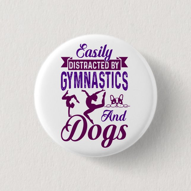 Easily Distracted By Gymnastics and Dogs Button (Front)