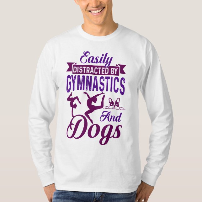 Easily Distracted By Gymnastics and Dogs T-Shirt (Front)