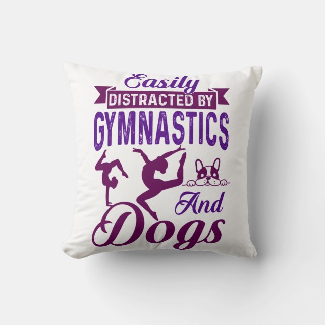 Easily Distracted By Gymnastics and Dogs Throw Pillow (Front)