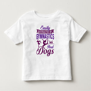Easily Distracted By Gymnastics and Dogs Toddler T-shirt