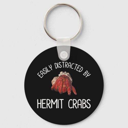Easily Distracted By Hermit Crabs Keychain