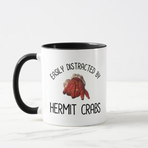 Easily Distracted By Hermit Crabs Mug