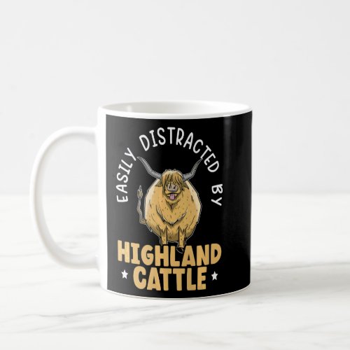 Easily Distracted By Highland Cattle Cow Farmer Fa Coffee Mug