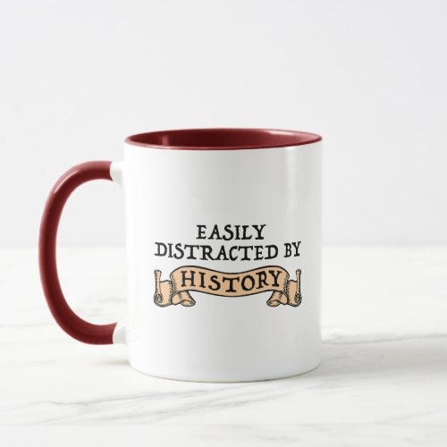 Easily Distracted By History Mug