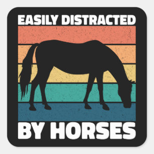 Easily Distracted By Horses Lovers Cute Pony Funny Square Sticker