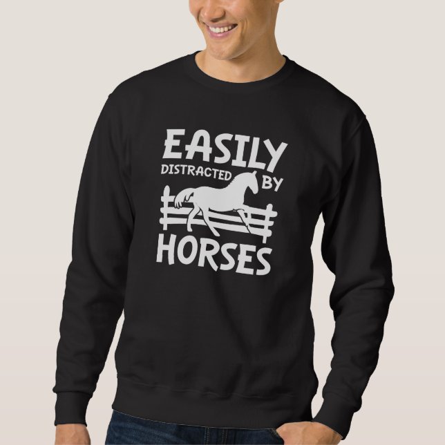 Easily Distracted By Horses Sweatshirt (Front)