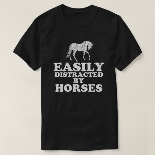 Easily Distracted By Horses T_Shirt