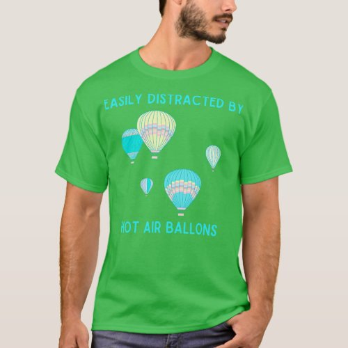 Easily Distracted By Hot Air Ballons T_Shirt