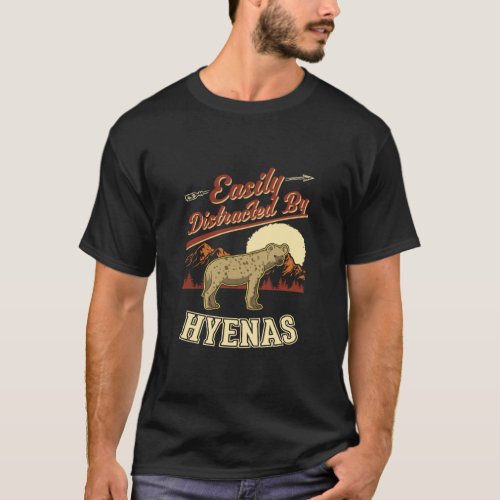 Easily distracted by Hyenas 2  T_Shirt