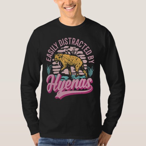 Easily Distracted By Hyenas T_Shirt