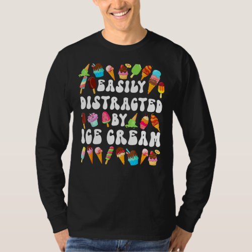 Easily Distracted By Ice Cream  Ice Cream Cone Pop T_Shirt
