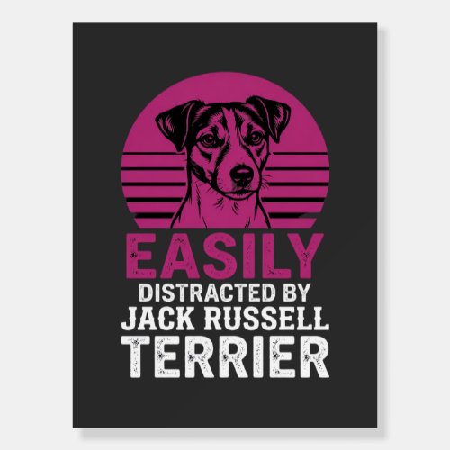 Easily Distracted By Jack Russell Terrier Foam Board