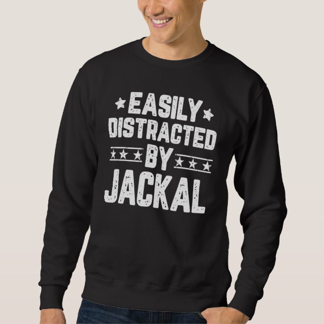 Easily Distracted By Jackal   Animal Jackal Sweatshirt (Front)
