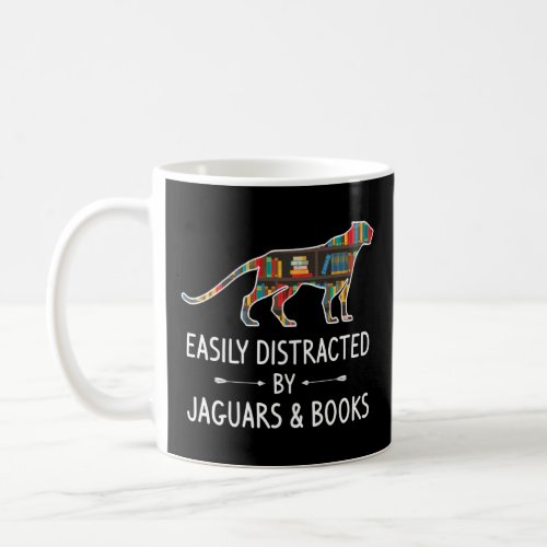 Easily Distracted By Jaguars  Books Lover  Panthe Coffee Mug