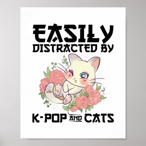 Easily distracted by K_pop and cats  Gifts Poster