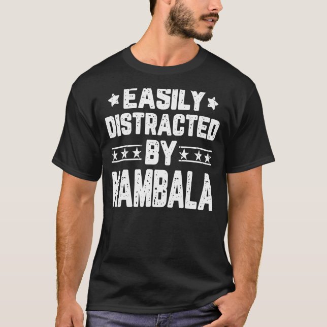 Easily Distracted By Kambala  Kambala T-Shirt (Front)