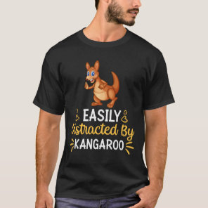 Easily Distracted By Kangaroo T-Shirt