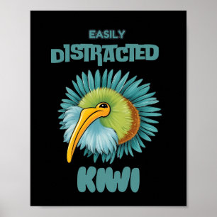 Easily distracted by kiwi poster