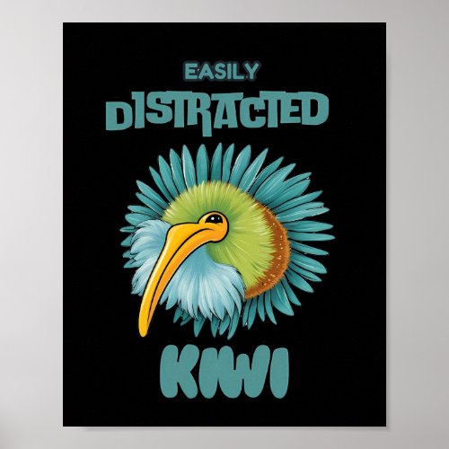 Easily distracted by kiwi poster