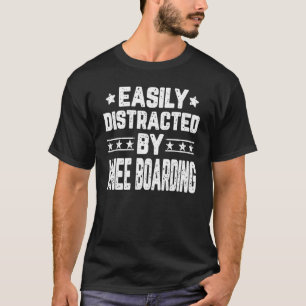 Easily Distracted By Knee Boarding Kneeboarder Kne T-Shirt