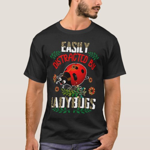 Easily Distracted By Ladybugs Leopard Sunflowers L T-Shirt