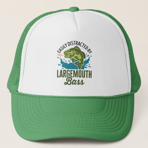 Easily Distracted by Large Mouth Bass Largemouth Trucker Hat