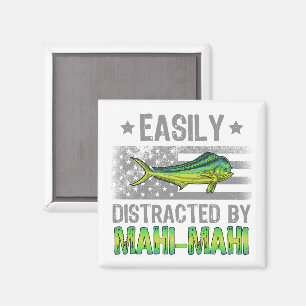 Easily Distracted by Mahi Mahi, Fishermen US Flag Magnet