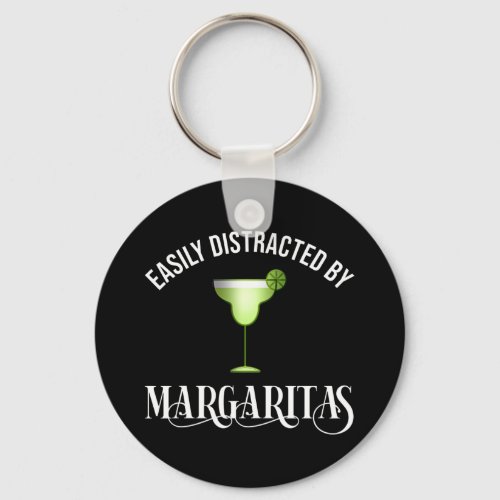 Easily Distracted By Margaritas Keychain