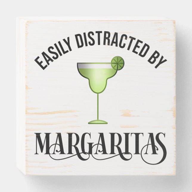 Easily Distracted By Margaritas Wooden Box Sign (Front Horizontal)
