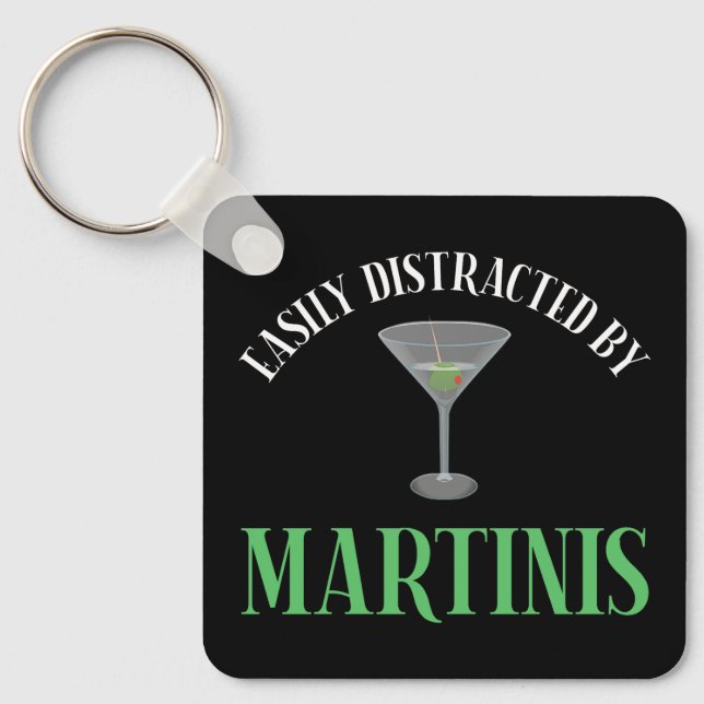 Easily Distracted By Martinis Keychain (Front)