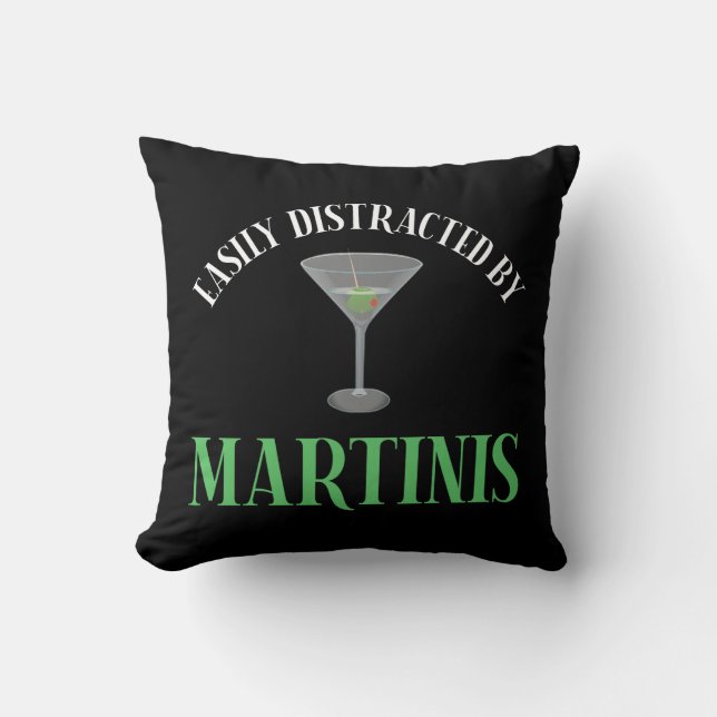 Easily Distracted By Martinis Throw Pillow (Front)