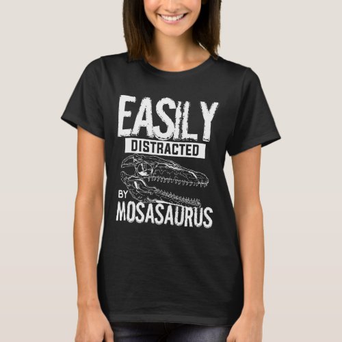 Easily Distracted By Mosasaurus Dinosaur Lover T_Shirt