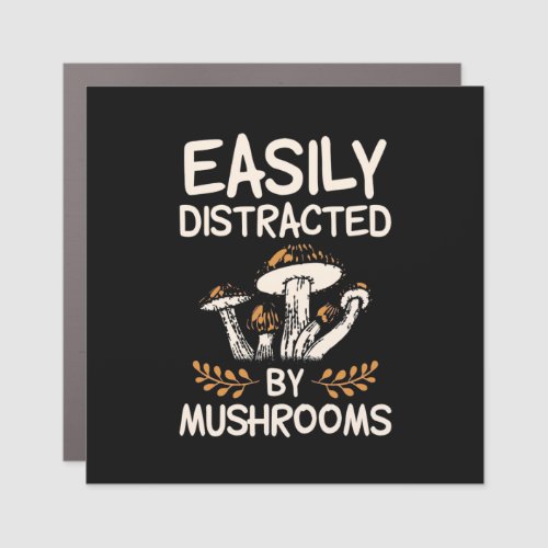Easily Distracted By Mushroom Car Magnet