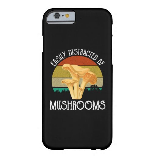 Easily Distracted By Mushrooms (Chanterelle) Barely There iPhone 6 Case