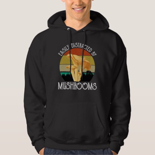 Easily Distracted By Mushrooms Chanterelle Hoodie