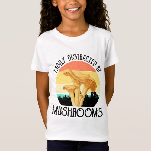 Easily Distracted By Mushrooms Chanterelle  T_Shirt