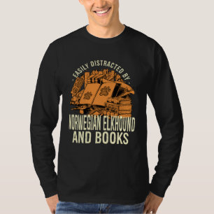 Easily Distracted By Norwegian Elkhound And Books T-Shirt