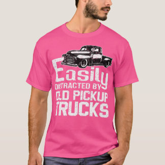 Easily Distracted By Old Pickup Square Body Trucks T-Shirt
