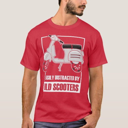 Easily Distracted By Old Scooters Moped Scooter  T_Shirt